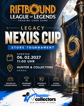 Riftbound Legacy Nexus Cup am 6. Februar 2027 um 11 Uhr bei Hunter & Collectors in Hanau